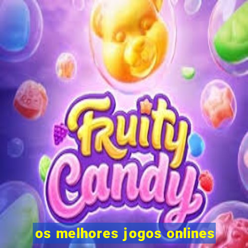 os melhores jogos onlines